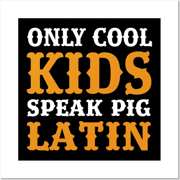 Cool Kids Latin Pig Funny Meme Jokes Wall Art by Mellowdellow